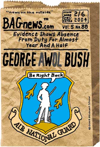 George AWOL Bush: “Be Right Back!”