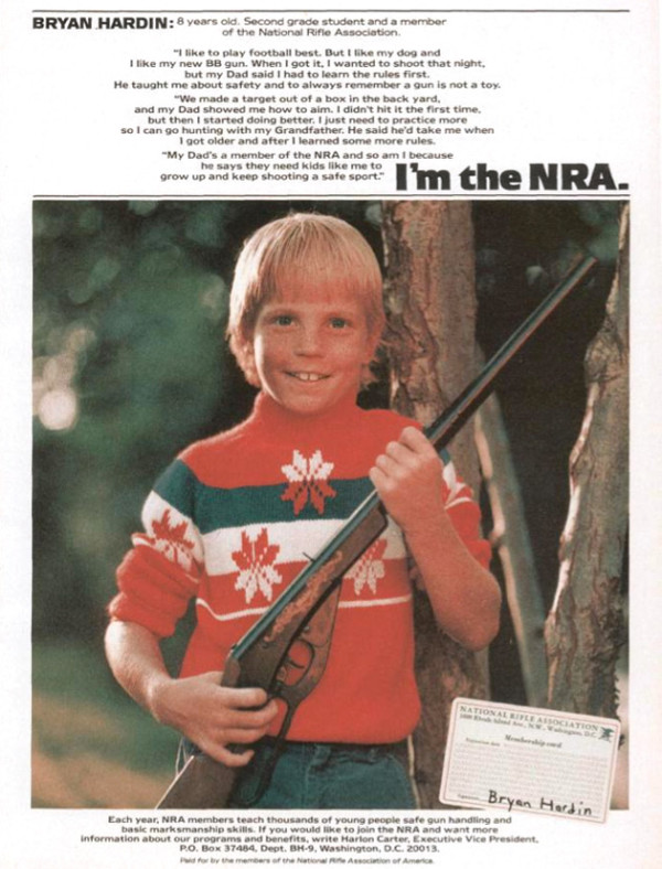 I'm the NRA ad. Boy with a gun.